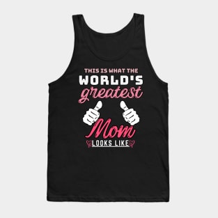 Best Mom Best Mother-This is what the world's greatest mom looks like-woman Tank Top